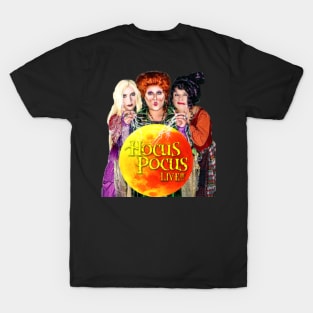 Hocus Pocus Live Moon Tshirt T-Shirt